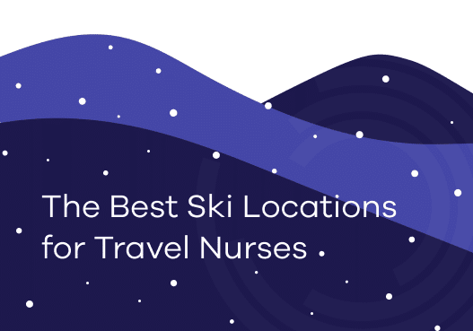 The Best Ski Locations for Travel Nurses