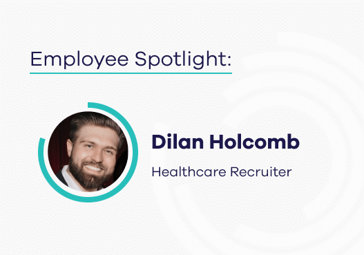 Feb Blog Post 3 (1) Dilan Holcomb Healthcare Recruiter